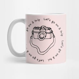 Lets go on a trip,camera,mint Mug